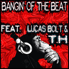 Bangin' Of The Beat- Nick Smith (Feat. Lucas Bolt And T.H.)