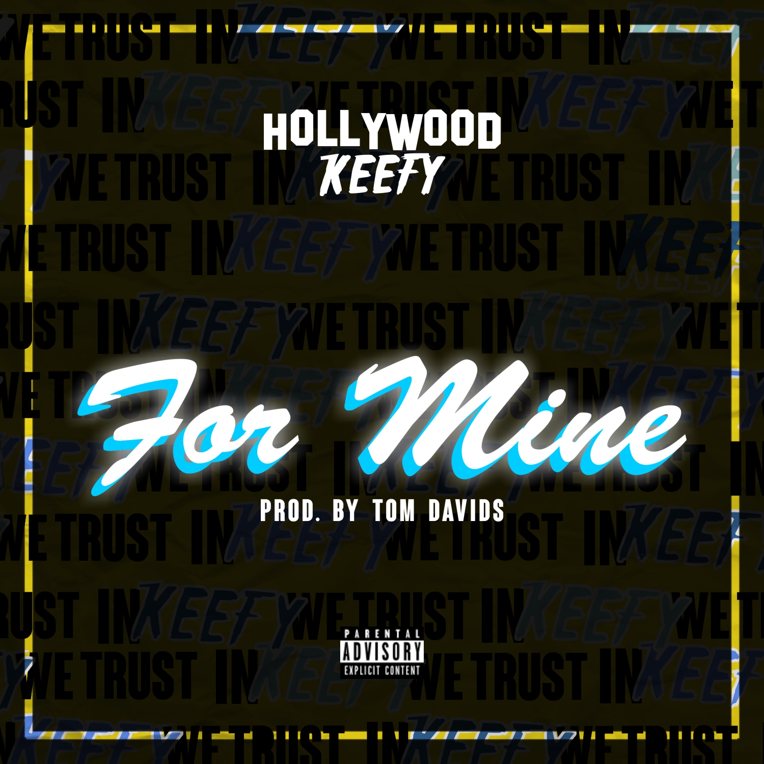 Hollywood Keefy - For Mine (prod. Tom Davids) [Thizzler.com Exclusive]