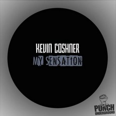 Kevin Coshner - My Sensation (Original Mix) #Now On Beatport!