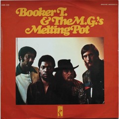 Booker T & The MGs - Melting Pot (Ponyrok Edit)