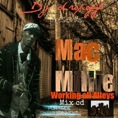 MAC MILLIE-RADIO,WORKING ALL ALLEYS(HOSTED BY DJDROPOFF)