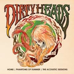 Crazy Bitches- Dirty Heads