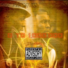 JannGotti - 0 to 1,000,000