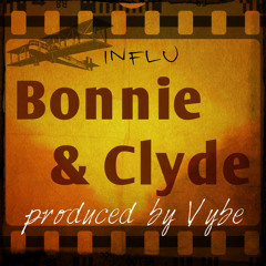 Bonnie & Clyde (This The Kinda Love) prod. by Vybe Beatz