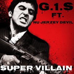 G.1.S Ft Nu Jerzey Devil - Super Villain