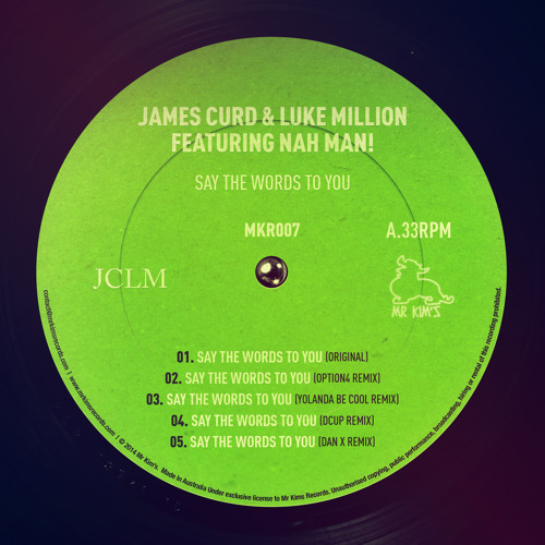 James Curd & Luke Million Feat. Nah Man!  Say The Words To You (Radio Edit)