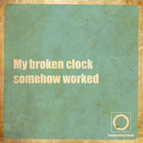 My Broken Clock Somehow Worked