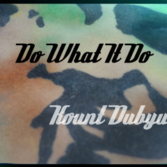 Do What it Do (Original Mix)[Free Download]