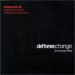 Deftones-Change (sped up)
