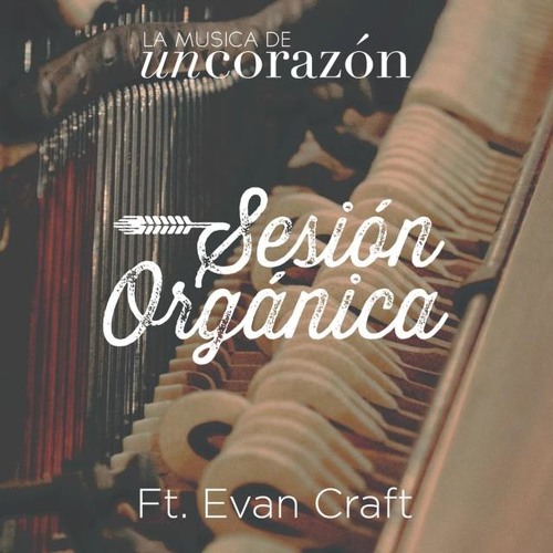 Un corazón ft. Evan Craft - Mi corazón