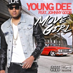 YOUNG DEE™ feat. Johnny Good - Move Girl (STREAM ON SPOTIFY)