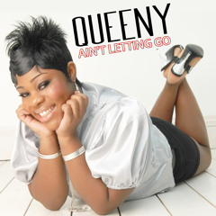 QUEENY - AIN'T LETTING GO