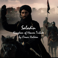 Saladin - Kingdom of Heaven Tribute