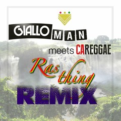 Giallo Man meets Ca' Reggae - Ras thing REMIX