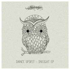 Dance Spirit - Insight (Original Mix) - Preview