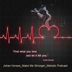 Johan Horses - Make Me Stronger - Melodic Podcast [ FREE DOWNLOAD & PLAYLIST ]