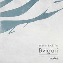 Brenn & Cesar - Bvlgari (Oliver Schories Remix) - out: 24-June on Product London Records