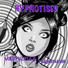 Hypnotized - Mindpuzzla (Feat Frawstakwa)