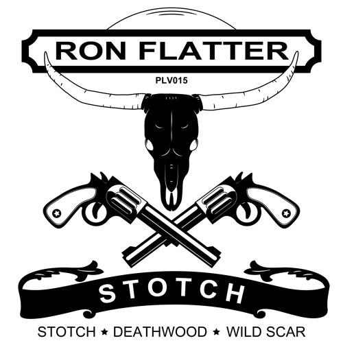 Stotch - Ron Flatter - PLV015 - Out Now