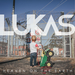 LUKAS - Heaven On The Earth