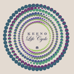 KEENO 'LIFE CYCLE' - FULL ALBUM PREVIEW (96kbps)