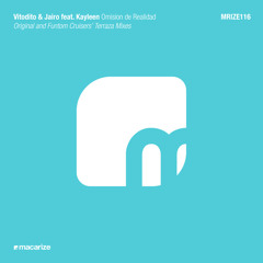 Vitodito & Jairo feat. Kayleen - Omision de Realidad (Funtom Cruisers' Terraza Remix)
