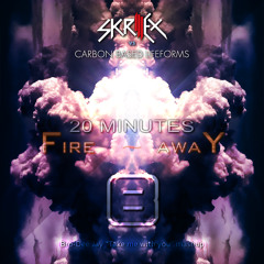 Skrillex vs Carbon Based Lifeforms | "Fire 20 Minutes Away" [Bro-Dee Jay "Take Me With You" mashup]