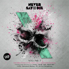 Never Say Die_UKF_Vol.3_Mixed By SKisM
