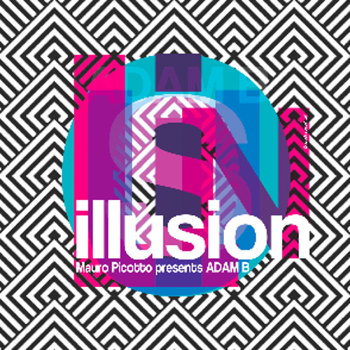 Mauro Picotto presents Adam B - Illusion (Sarah Main Remix)
