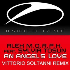 Alex M.O.R.P.H. feat. Sylvia Tosun - An Angel's Love (Vittorio Soltanni Remix Intro Edit)