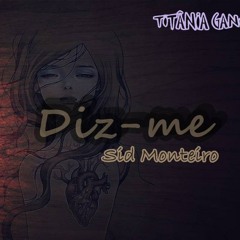 Sid Monteiro - Diz - Me [PS]