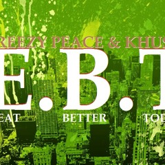 E.B.T. eat better today by Reezy Peace and Khush  at Produced by Hashbeatz