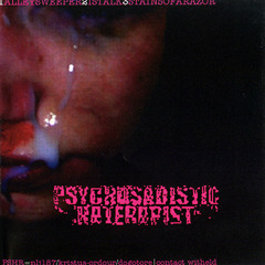 PSYCHOSADISTIC HATERAPIST " 4 Way Cybergrind Pornogoremageddon "