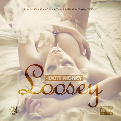 Dott Richey - Loosey by StackOrStarveMixtapes