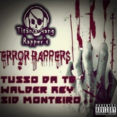 Tusso Da TG - Terror Rappers (Feat. Walder-Key & Sid Monteiro)