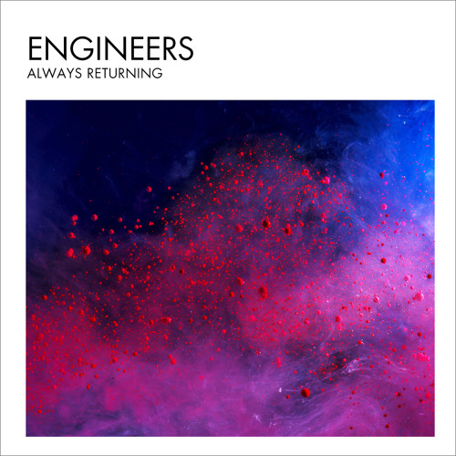 Engineers - Always Returning (album preview)