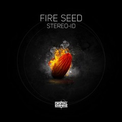 Stereo-Id - Fire Seed (Original Mix) [Out Now]