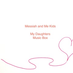 My Daughters Music Box