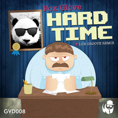 GVD008 - Fox Glove - Hard Time [OUT NOW]