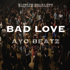 Bad Love (Ayo Beatz 'Nothern Soul' Remix) -  'A Thank You' Free Download