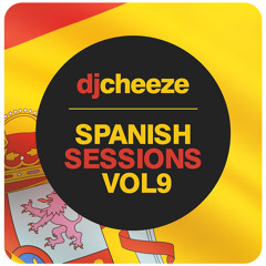 DJ CHEEZE SPANISH SESSIONS VOLUME 9