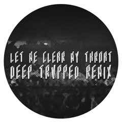 DJ Kool -  Let Me Clear My Throat (DΣΣP TRVPPED REMIX) [FREE]