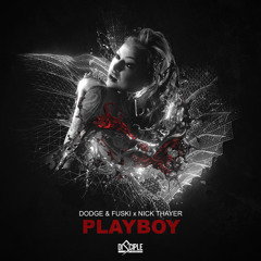 Dodge & Fuski x Nick Thayer - Playboy