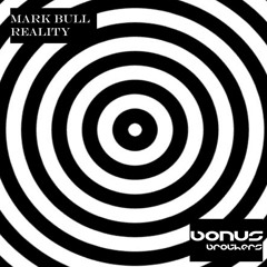 MarkBully- Reality - Released 10th oct- on Beatport