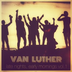 Late Nights, Early Mornings Vol.1 (2014)