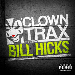 CTRAX003_Clowny & Bezza_Bill Hicks_Release Date 10.10.2014