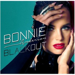 Bonnie Anderson - Blackout (Johnny Labs & Statik Link Trap Club Mix) SONY MUSIC AU  *OUT NOW**