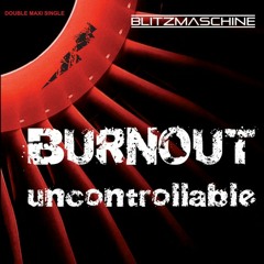 Blitzmaschine - Uncontrollable (BM4BMRMX2)