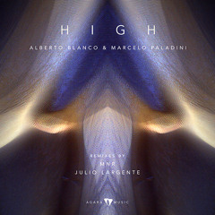 Alberto Blanco & Marcelo Paladini - High (Julio Largente Remix)