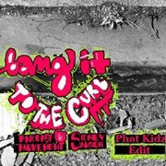 Far East Movement & Sidney Samson-Bang It To The Curb (Phat Kidz Edit